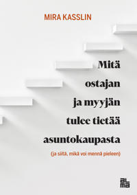 Mitä ostajan ja myyjän tulee tietää asuntokaupasta