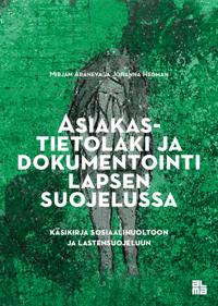 Asiakastietolaki ja dokumentointi lapsen suojelussa