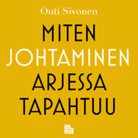 Miten johtaminen arjessa tapahtuu