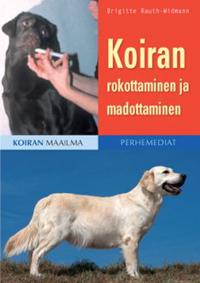 Koiran rokottaminen ja madottaminen