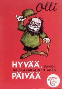 Hyvää, sanoi mustapartainen mies, päivää (näköispainos)