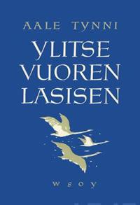 Ylitse vuoren lasisen (näköispainos)