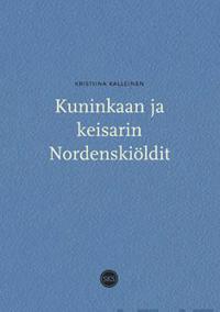 Kuninkaan ja keisarin Nordenskiöldit