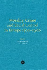 Morality, CrimeSocial Control in Europe 1500-1900