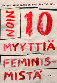 Noin 10 myyttiä feminismistä