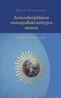 Armonkerjäläinen rusinapullakristyttyjen maassa