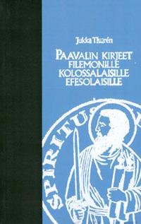 Paavalin kirjeet Filomonille, kolossalaisille, efesolaisille
