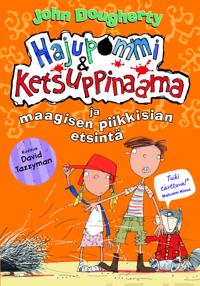 Hajupommi & Ketsuppinaama ja maagisen piikkisian etsintä