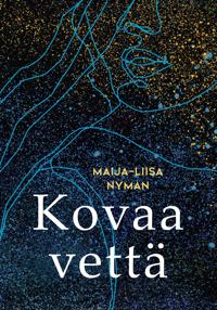 Kirjan kansi Kovaa vettä