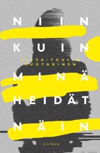 Niin kuin minä heidät näin