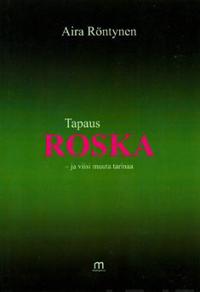 Tapaus roska - ja viisi muuta tarinaa