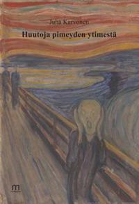 Huutoja pimeyden ytimestä