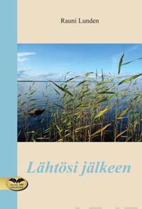 Lähtösi jälkeen