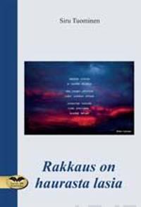 Rakkaus on haurasta lasia