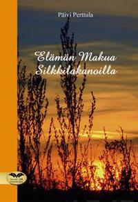 Elämän makua silkkilakanoilla
