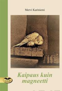Kaipaus kuin magneetti