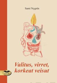 Valitus, virret, korkeat veisut
