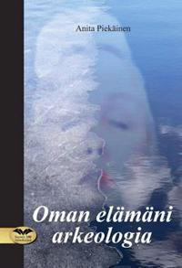 Oman elämäni arkeologia