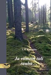 Ja viimein tuli rauha...