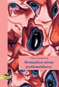 Mentaalisen tulvan problematiikassa