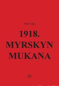 1918. Myrskyn mukana