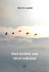 Sinä kesänä sain siivet selkääni