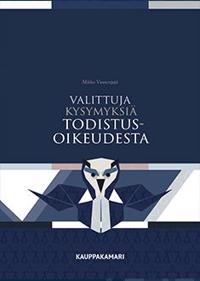 Valittuja kysymyksiä todistusoikeudesta