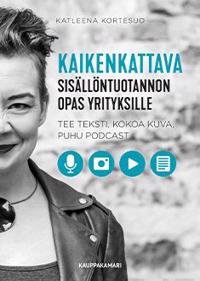 Kaikenkattava sisällöntuotannon opas yrityksille