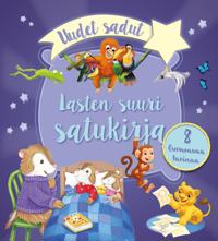 Kirjan kansi Lasten suuri satukirja - Uudet sadut