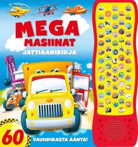 Kirjan kansi Megamasiinat Jättiäänikirja - 60 vauhdikasta ääntä