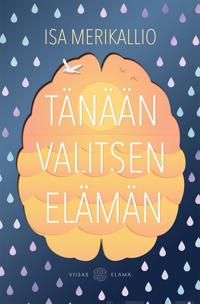 Tänään valitsen elämän