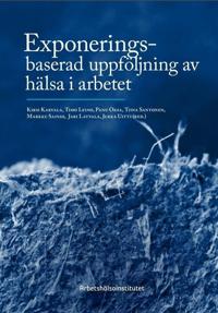 Exponeringsbaserad uppföljning av hälsa i arbetet