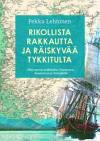 Rikollista rakkautta ja räiskyvää tykkitulta