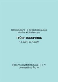Rakennusaine- ja betoniteollisuuden toimihenkilöitä koskeva työehtosopimus 1.1.2025-30.4.2028
