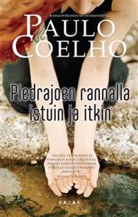 Piedrajoen rannalla istuin ja itkin