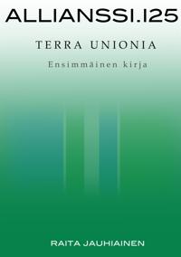 Allianssi.125: Terra Unionia: Ensimmäinen kirja