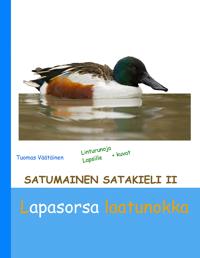 Satumainen satakieli II Lapasorsa laatunokka: lastenrunoja