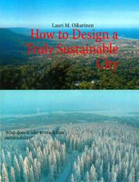 How to Design a Truly Sustainable City