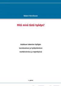 Mitä minä tästä hyödyn?