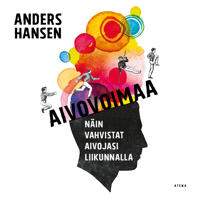 Bokomslag för Aivovoimaa - Näin vahvistat aivojasi liikunnalla