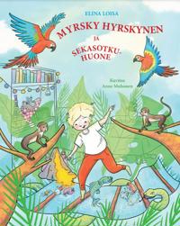 Myrsky Hyrskynen ja sekasotkuhuone
