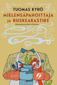 Mielensäpahoittaja ja ruskeakastike (selkokirja)