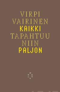 Kaikki tapahtuu niin paljon