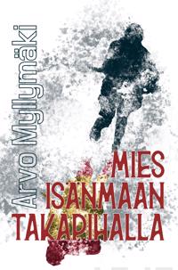 Mies isänmaan takapihalla