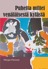 Puhetta miltei venäläisestä kylästä