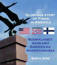 Suomalaiset sankarit Amerikkaa rakentamassa
