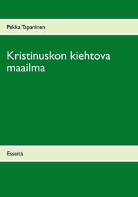 Kristinuskon kiehtova maailma: Esseitä