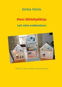 Pieni Sähkötyökirja: Led valot nukketaloon