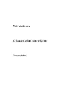 Oikeassa olemisen uskonto: Toteamuksia 4