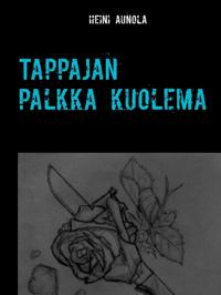Tappajan Palkka Kuolema: Komisario Kohonen Oulusta